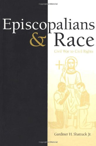Episcopalians and Race: Civil War to Civil Rights - Religion