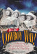 It's the Cowboy Way: The Amazing True Adventures of Riders in the Sky