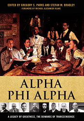 Alpha Phi Alpha: A Legacy of Greatness the Demands of Transcendence