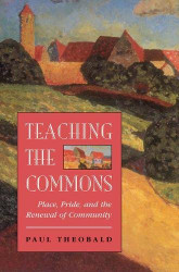 Teaching The Commons: Place Pride And The Renewal Of Community