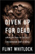 Given Up for Dead: American POWs in the Nazi Concentration Camp at