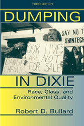 Dumping In Dixie: Race Class And Environmental Quality