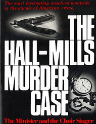 Hall-Mills Murder Case: The Minister and the Choir Singer