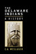 Delaware Indians: A History