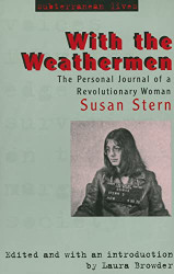 With the Weathermen: The Personal Journal of a Revolutionary Woman