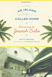 Island Called Home: Returning to Jewish Cuba