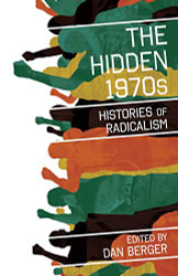 Hidden 1970s: Histories of Radicalism