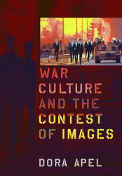 War Culture and the Contest of Images - New Directions in International