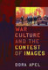 War Culture and the Contest of Images - New Directions in International