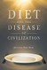 Diet and the Disease of Civilization