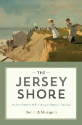Jersey Shore: The Past Present & Future of a National Treasure