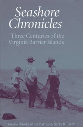 Seashore Chronicles: Three Centuries of the Virginia Barrier Islands