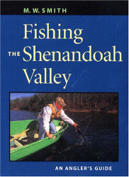 Fishing the Shenandoah Valley: An Angler's Guide