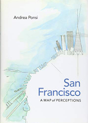 San Francisco: A Map of Perceptions (Page-Barbour Lectures)
