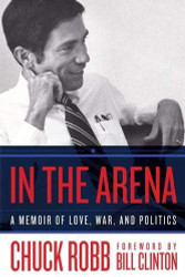 In the Arena: A Memoir of Love War and Politics