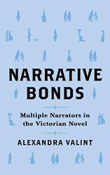 Narrative Bonds: Multiple Narrators in the Victorian Novel