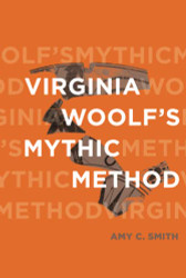 Virginia Woolf's Mythic Method