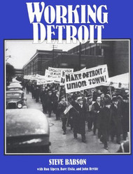 Working Detroit: The Making of a Union Town