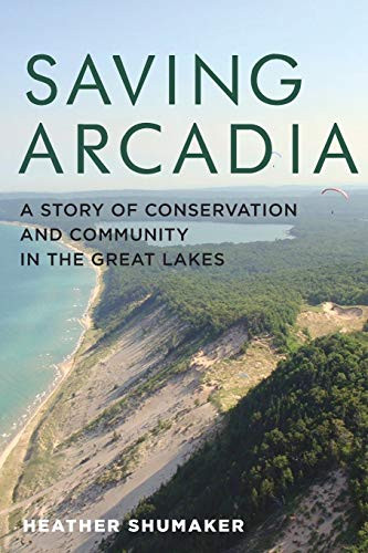Saving Arcadia: A Story of Conservation and Community in the Great