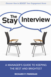 Stay Interview: A Manager's Guide to Keeping the Best