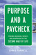 Purpose and a Paycheck