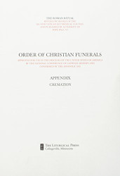 Order of Christian Funerals: Appendix Cremation