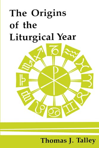 Origins of the Liturgical Year: Second Emended Edition