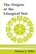 Origins of the Liturgical Year: Second Emended Edition