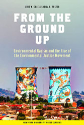 From the Ground Up: Environmental Racism and the Rise