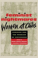 Feminist Nightmares: Women At Odds: Feminism and the Problems