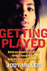 Getting Played: African American Girls Urban Inequality and Gendered