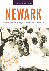 Newark: A History of Race Rights and Riots in America