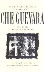 Complete Bolivian Diaries of Che Guevara and Other Captured