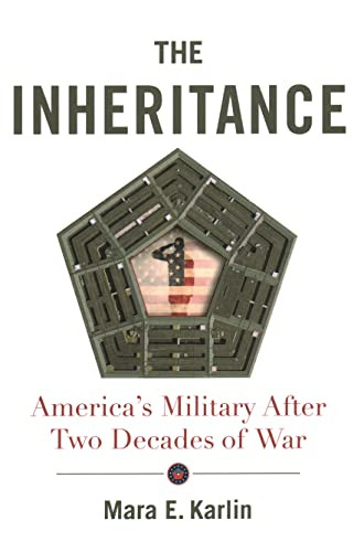 Inheritance: America's Military After Two Decades of War