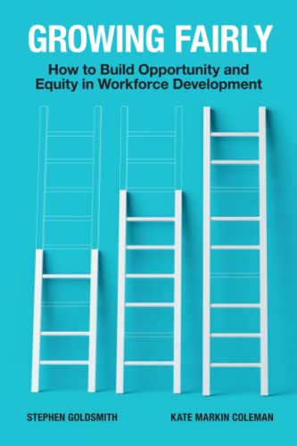 Growing Fairly: How to Build Opportunity and Equity in Workforce