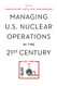 Managing U.S. Nuclear Operations in the 21st Century