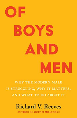 Of Boys and Men: Why the Modern Male Is Struggling Why It Matters