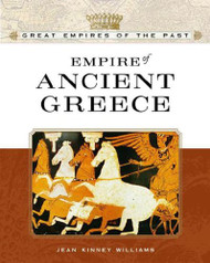 Empire Of Ancient Greece (GREAT EMPIRES OF THE PAST)