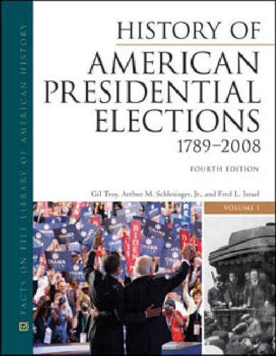 History of American Presidential Elections 1789-2008