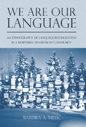 We Are Our Language: An Ethnography of Language Revitalization in a