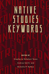 Native Studies Keywords (Critical Issues in Indigenous Studies)