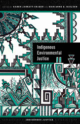 Indigenous Environmental Justice (Indigenous Justice)