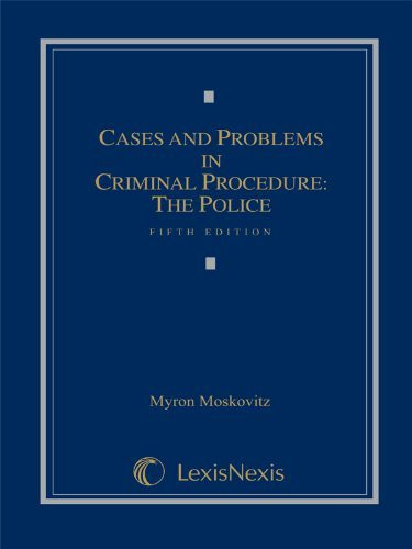 Cases And Problems In Criminal Procedure