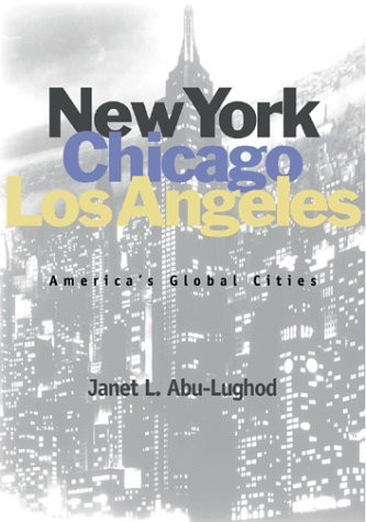 New York Chicago Los Angeles: America's Global Cities