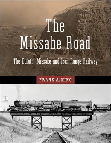 Missabe Road: The Duluth Missabe and Iron Range Railway