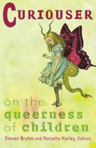 Curiouser: On The Queerness Of Children