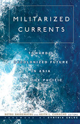 Militarized Currents: Toward a Decolonized Future in Asia