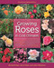 Growing Roses in Cold Climates: Revised and