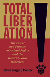 Total Liberation: The Power and Promise of Animal Rights