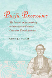 Pacific Possessions: The Pursuit of Authenticity in Nineteenth-Century